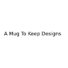 A Mug To Keep Designs Coupons A Mug To Keep Designs Coupons