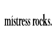 Mistress Rocks Coupons Mistress Rocks Coupons