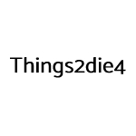 Things2die4 Coupons