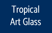 Tropical Art Glass Coupons Tropical Art Glass Coupons