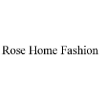 Rose Home Fashion Coupons Rose Home Fashion Coupons